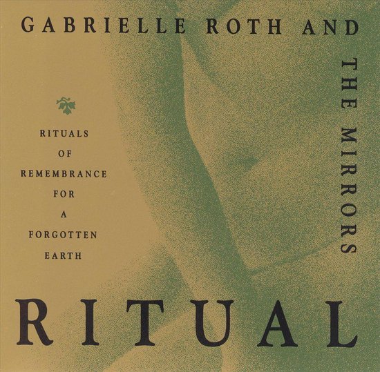 Ritual, Gabrielle Roth & the Mirrors | CD (album) | Muziek | bol