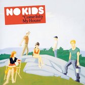 No Kids - Come Into My House (CD)