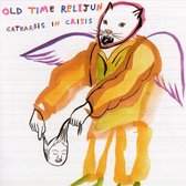 Old Time Relijun - Catharsis In Crisis (CD)