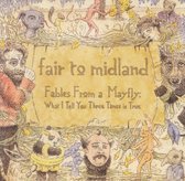 Fables from a Mayfly: What I Tell You Three Times Is True