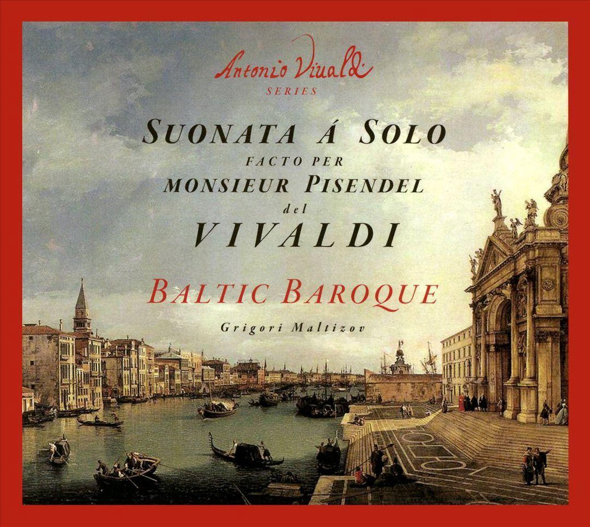Antonio Vivaldi: Suonata a Solo Facto Per Monsieur Pisendel...