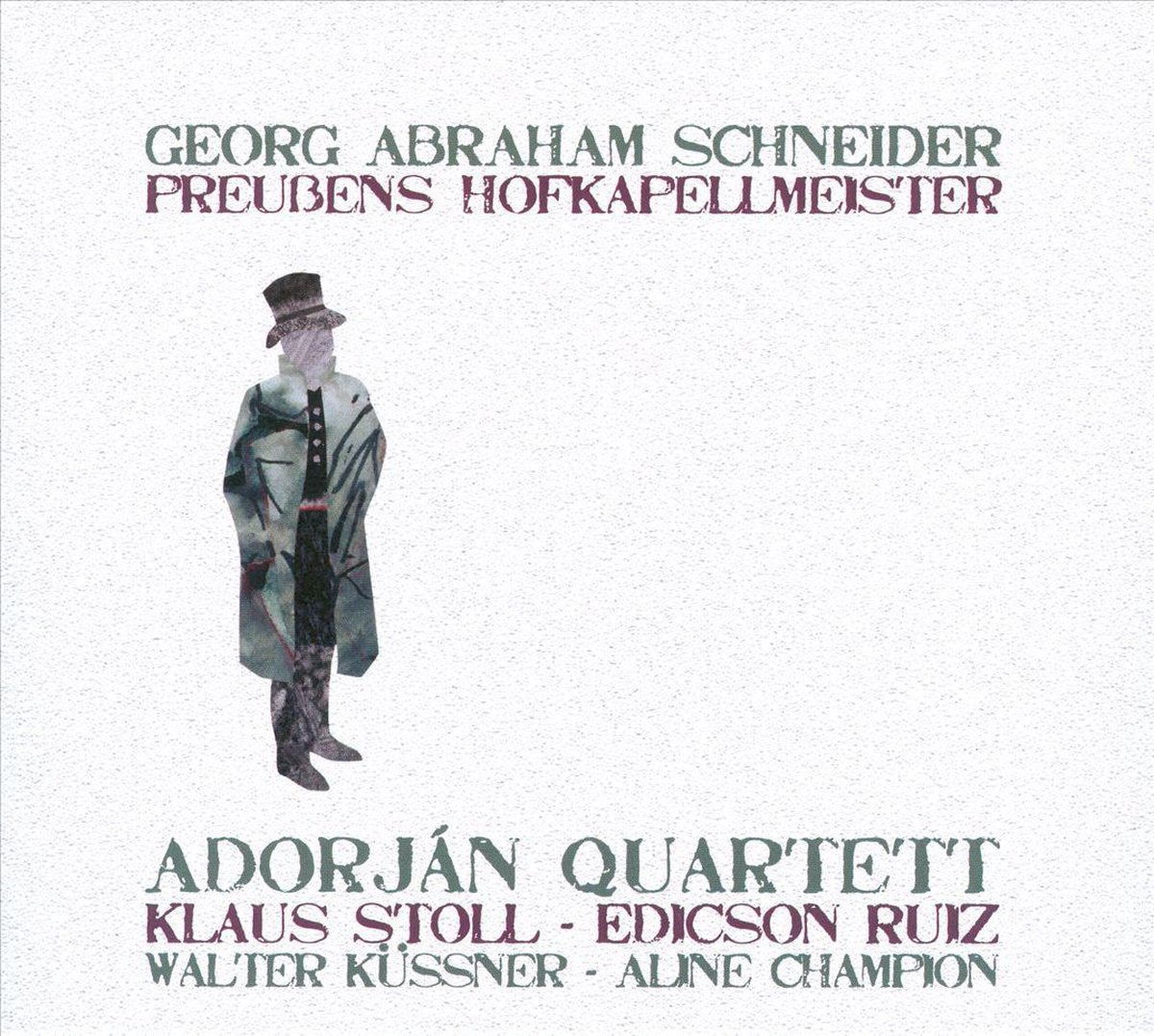 Adrorján Quartett - Schneider: Preubens Hofkapelmeister (CD)