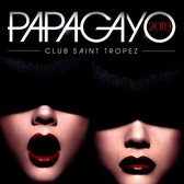 Papagayo 2010: Club Saint Tropez