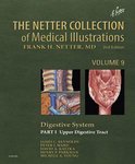 Netter Green Book Collection 1 - The Netter Collection of Medical Illustrations: Digestive System: Part I - The Upper Digestive Tract
