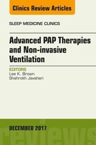 The Clinics: Internal Medicine Volume 12-4 - Advanced PAP Therapies and Non-invasive Ventilation, An Issue of Sleep Medicine Clinics