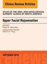 The Clinics: Dentistry Volume 24-2 - Upper Facial Rejuvenation, An Issue of Atlas of the Oral and Maxillofacial Surgery Clinics of North America