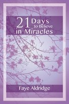 21 Days to Believe in Miracles