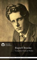 Delphi Poets Series 27 - Complete Works of Rupert Brooke (Delphi Classics)