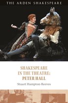 Shakespeare in the Theatre - Shakespeare in the Theatre: Peter Hall