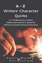 Writer’s Resource Series - A~Z of Writers’ Character Quirks