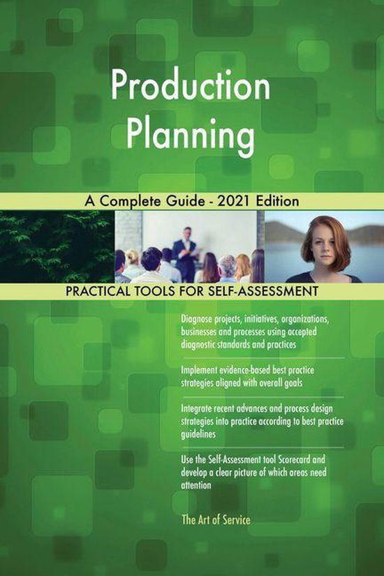 Production Planning A Complete Guide - 2021 Edition