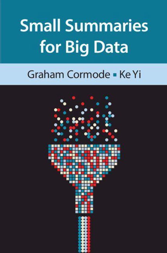 Small Summaries for Big Data - cover