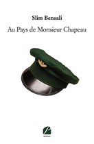 Roman - Au Pays de Monsieur Chapeau