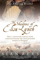 The Shadows of Elisa Lynch How a Nineteenthcentury Irish Courtesan Became the Most Powerful Woman in Paraguay