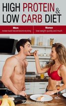 COOKBOOK 3 - High Protein & Low Carb Diet Women - Lose Weight Quickly and Much - Men - Increase Muscle Mass and Become Very Strong -