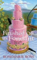 A Courtney Archer Mystery 2 - Finished Off in Fondant