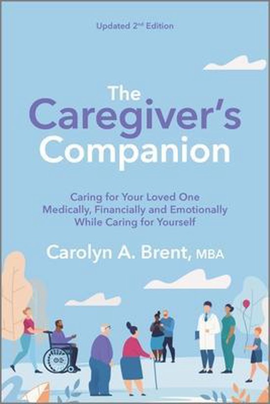 The Caregiver's Companion Caring for Your Loved One Medicall ... - cover