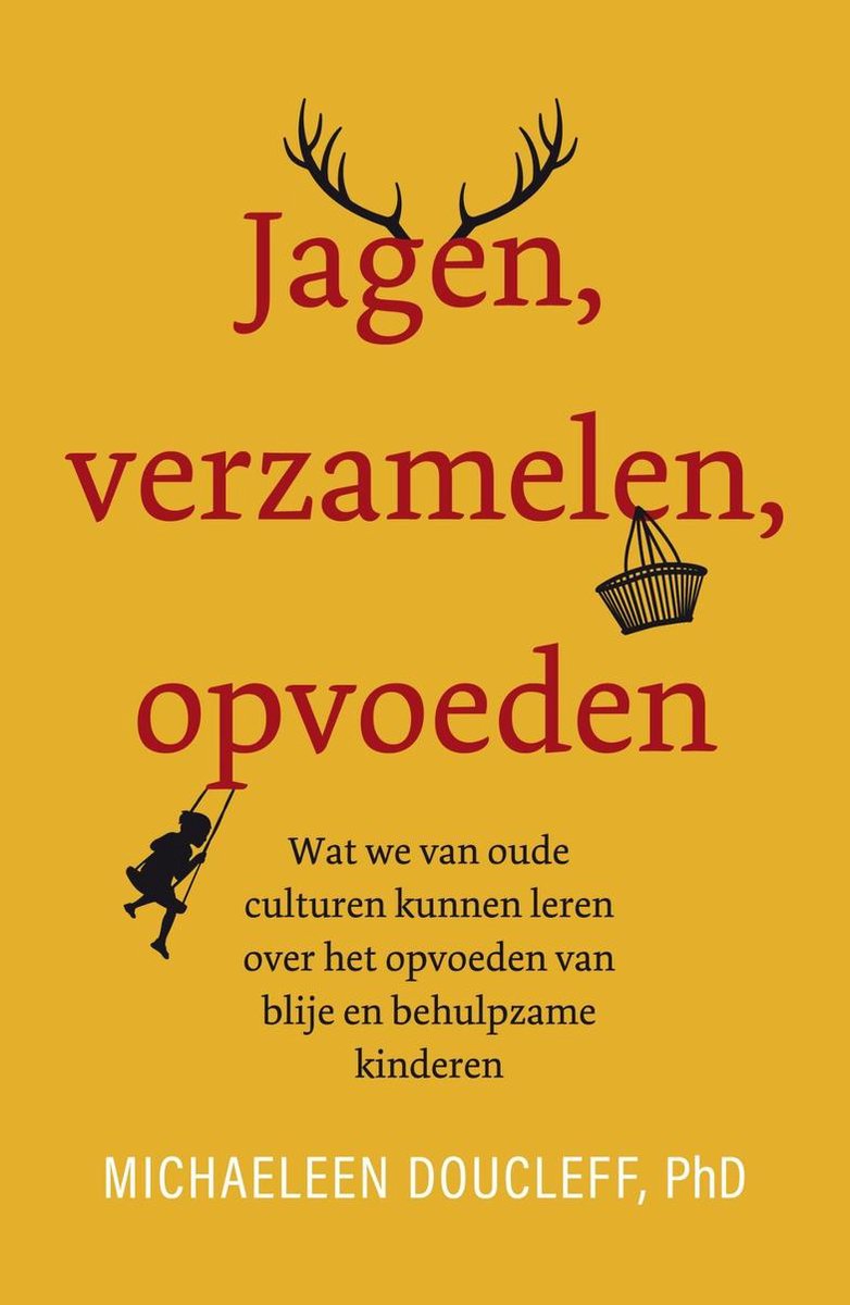 Omslag van Jagen, verzamelen, opvoeden
