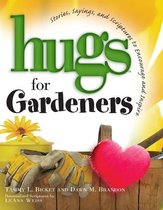 Hugs Series - Hugs for Gardeners