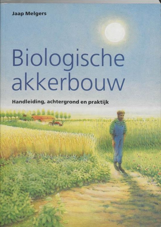 Cover van het boek 'Biologische akkerbouw / druk 1' van Jaap Melgers