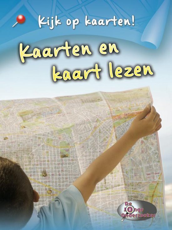 Kijk op kaarten! - Kaarten en kaart lezen