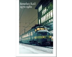 Omslag van Benelux Rail 10 - Benelux Rail 1970-1980