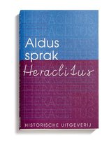 Historische Paperbacks 7 - Aldus sprak Heraclitus