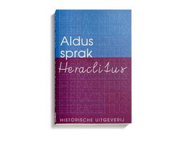 Historische Paperbacks 7 - Aldus sprak Heraclitus
