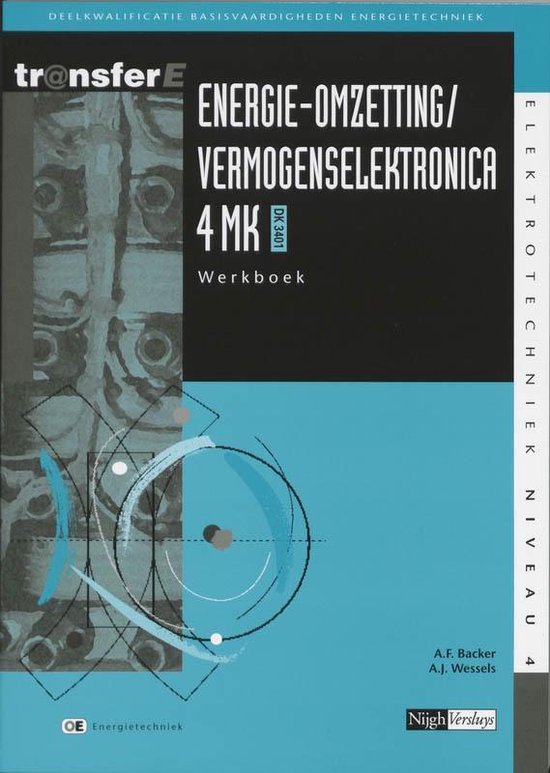 Cover van het boek 'Energie-omzetting / vermogenselektronica / 4MK-DK3401 / deel Werkboek / druk 1' van A.J. Wessels en A.F. Backer
