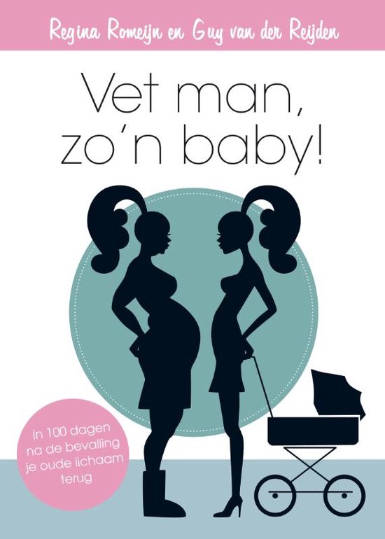 Cover van het boek 'Vet man, zo'n baby!' van Regina Romeijn