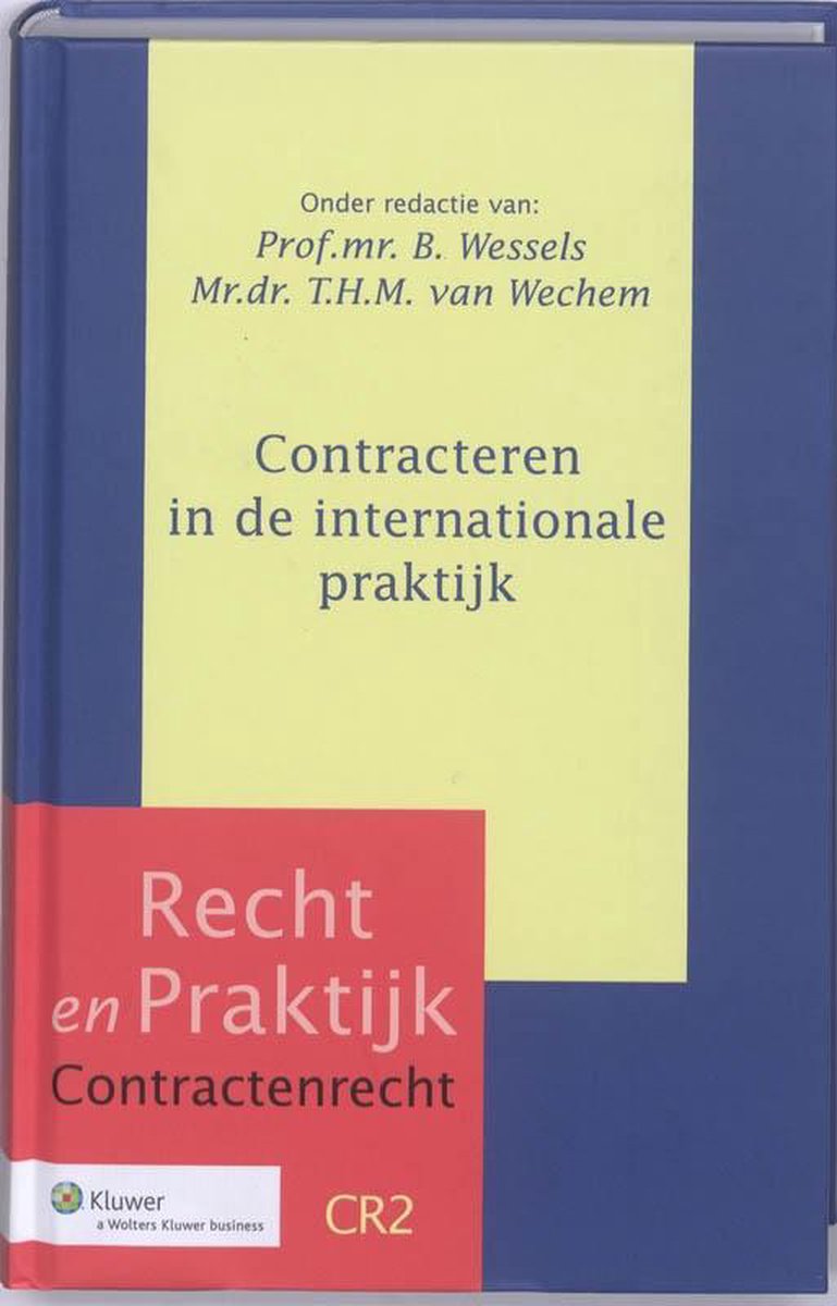 Recht en praktijk CR2 -   Contracteren in de internationale praktijk - Wolters Kluwer Nederland B.V.