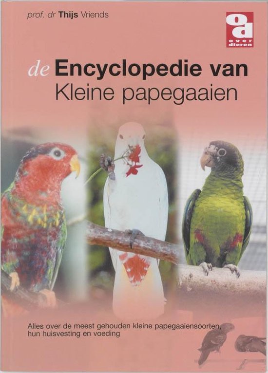 Over Dieren 138 - Encyclopedie van kleine papegaaien