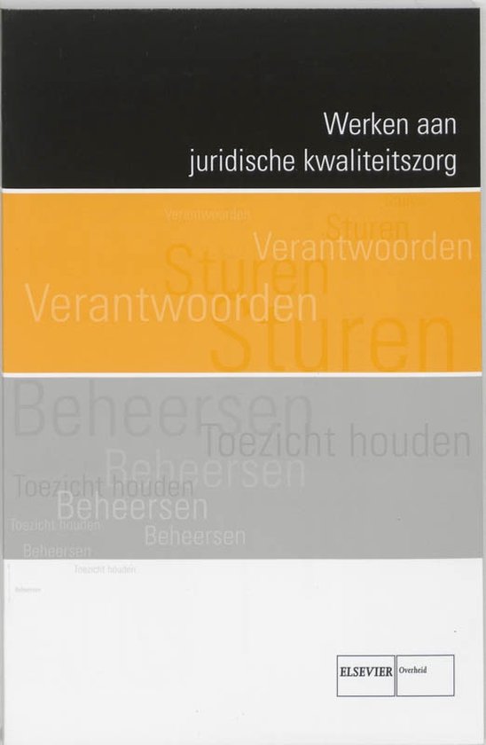 Cover van het boek 'Werken aan juridische kwaliteitszorg / druk 1' van Hans Vogel