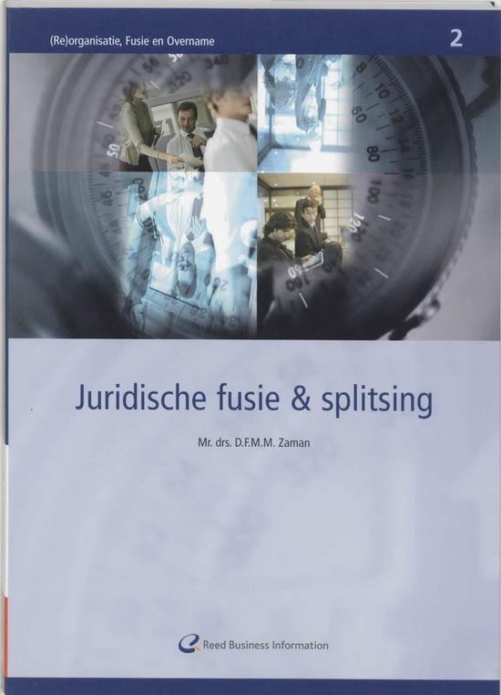 Cover van het boek 'Juridische fusie en splitsing / druk 1' van Mr.drs. D.F.M.M. Zaman