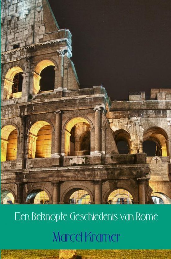 Cover van het boek 'Een beknopte geschiedenis van Rome' van Marcel Kramer