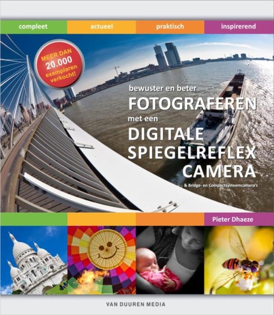 Cover van het boek 'Fotograferen met de Digitale Spiegelreflexcamera Bewuster en Beter ...' van  Dhaeze