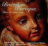 Brazilian Baroque - Terra de Santa Cruz - Garcia, Oliveira