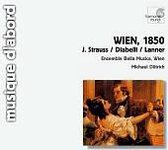 Wien 1850 - Dance Music by Lanner, Strauss et al / Dittrich, Bella Musica