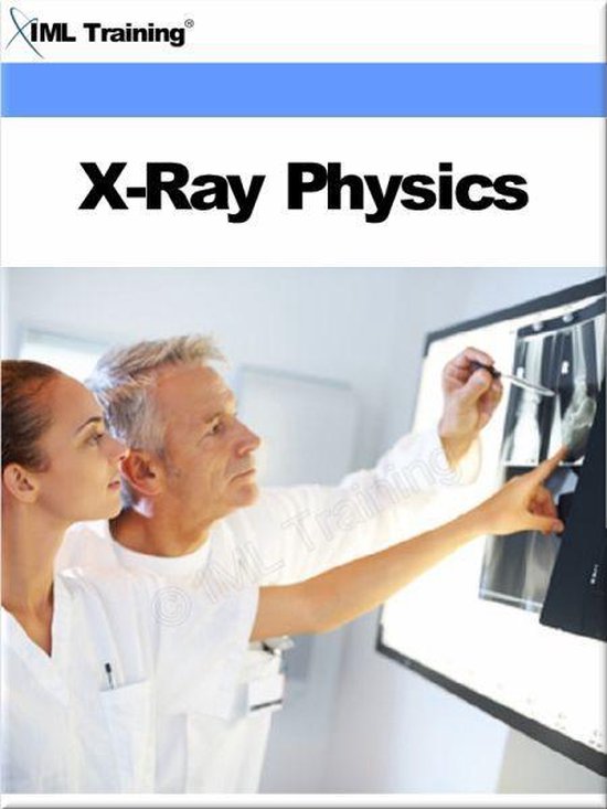 XRay and Radiology XRay Physics (XRay and Radiology) (ebook