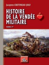 Arremouludas - Histoire de la Vendée militaire (Tome Ier)