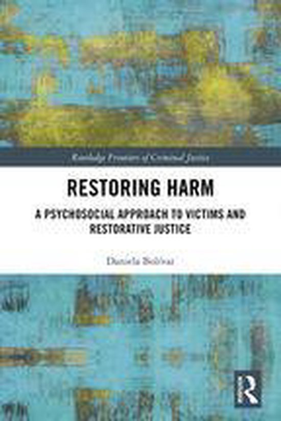 Routledge Frontiers of Criminal Justice - Restoring Harm - cover