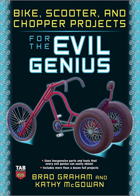 Bike, Scooter, and Chopper Projects for the Evil Genius - cover