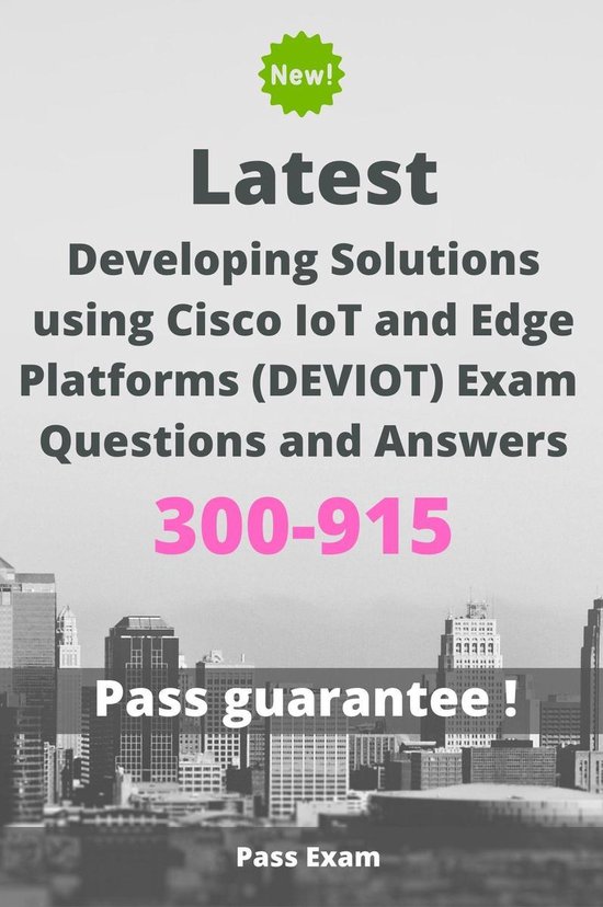 Latest Developing Solutions using Cisco IoT and Edge Platforms (DEVIOT ...