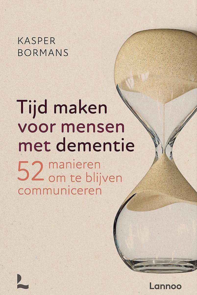Tijd maken voor mensen met dementie - Kasper Bormans