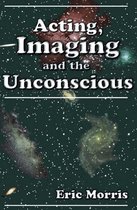 Acting, Imaging, and the Unconscious