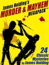 James Holding’s Murder & Mayhem MEGAPACK ™: 24 Classic Mystery Stories and a Poem