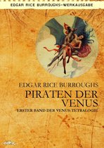 Venus-Tetralogie 1 - PIRATEN DER VENUS - Erster Roman der VENUS-Tetralogie