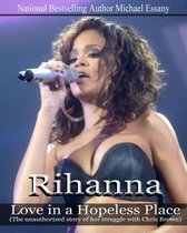 Rihanna: Love in a Hopeless Place