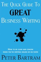 The Quick Guide to Great Business Writing