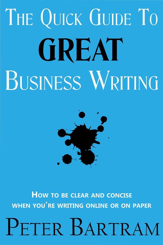 The Quick Guide to Great Business Writing - cover